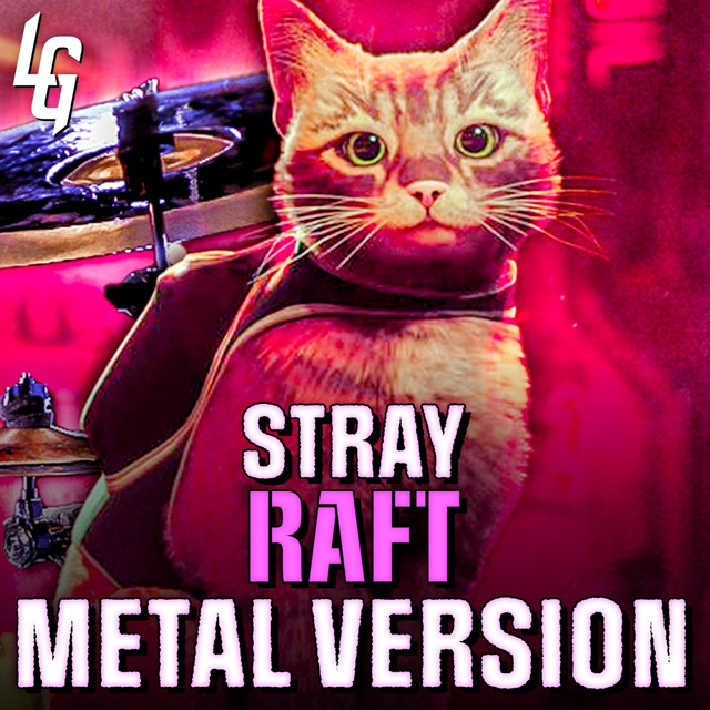 Stray (RAFT) - Metal Version
