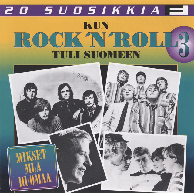 20 Suosikkia / Kun Rock'n Roll tuli Suomeen 3 / Mikset mua huomaa cover