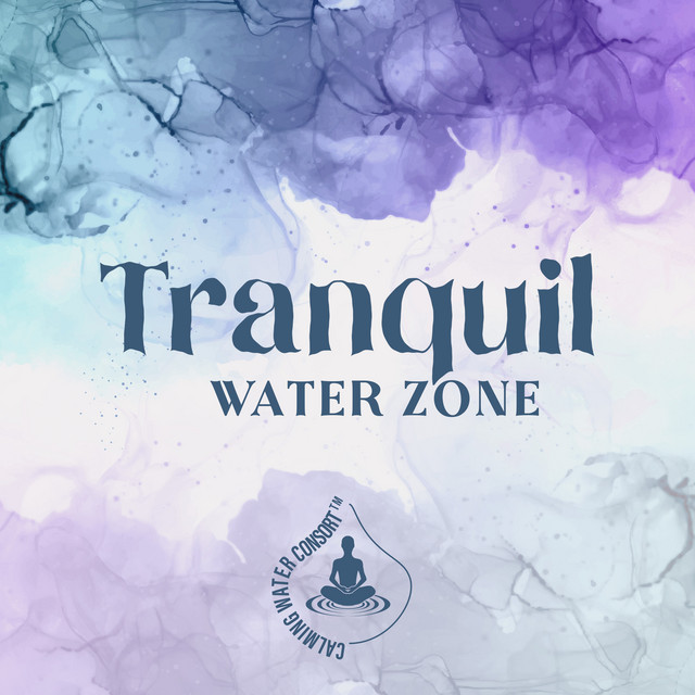 Tranquil Water Zone: For Stress and Anxiety Reduction cover art