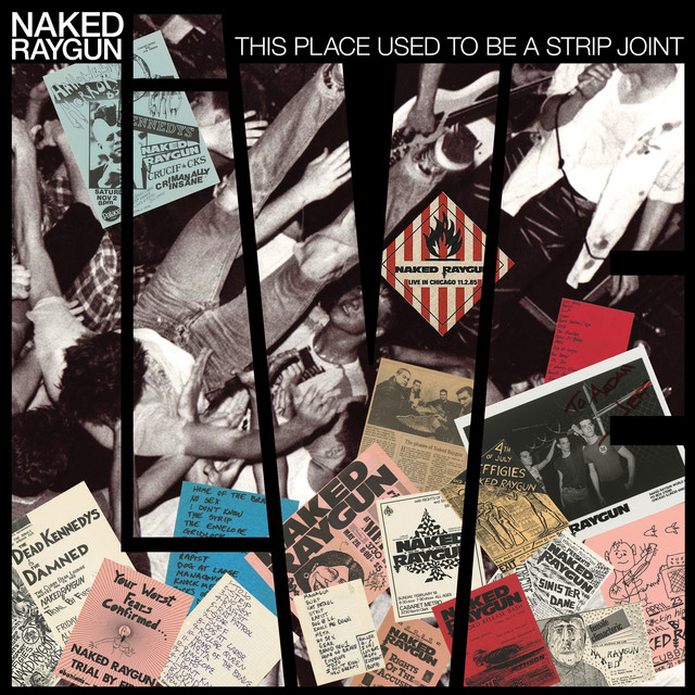 Cover artwork for Naked Raygun — Naked Raygun - This Place Used to Be a Strip Joint (Live)