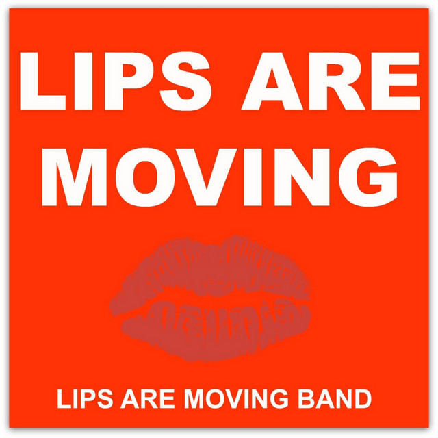 Lips Are Moving Band