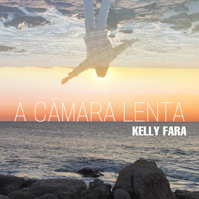 A Cámara Lenta - Single by Kelly Fara | Spotify