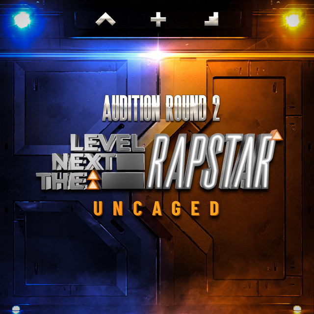 The Next Level: Rapstar Audition Round 2 (Season 1) cover art