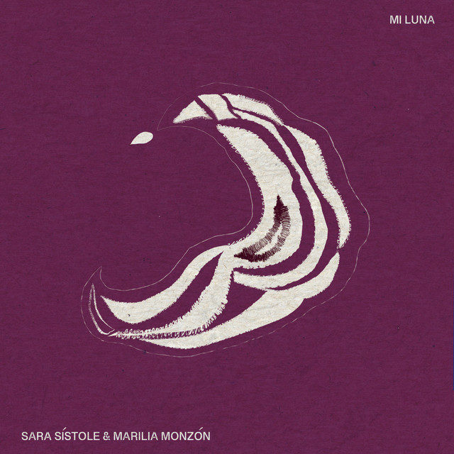 Mi luna — Sara Sístole, Marilia Monzón