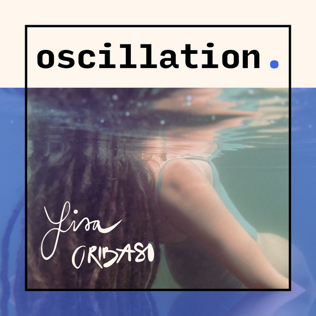 Album artwork for Oscillation by Lisa Oribasi