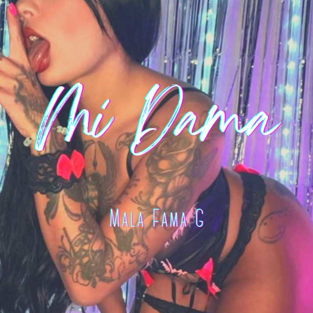 Mala Fama G – Mi Dama