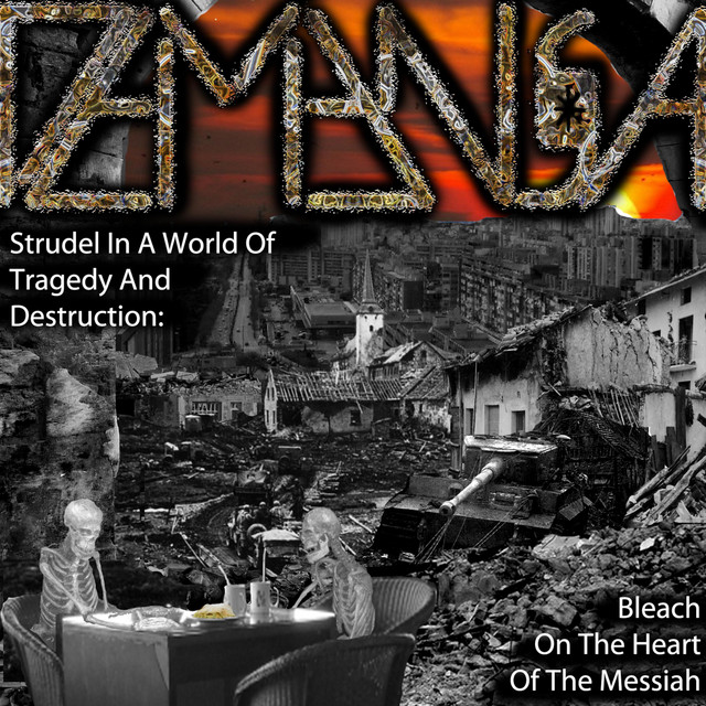 Strudel In A World Of Tragedy And Destruction: Bleach On The Heart Of The Messiah cover art