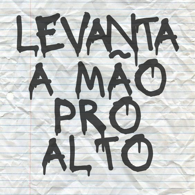 Levanta a Mão pro Alto