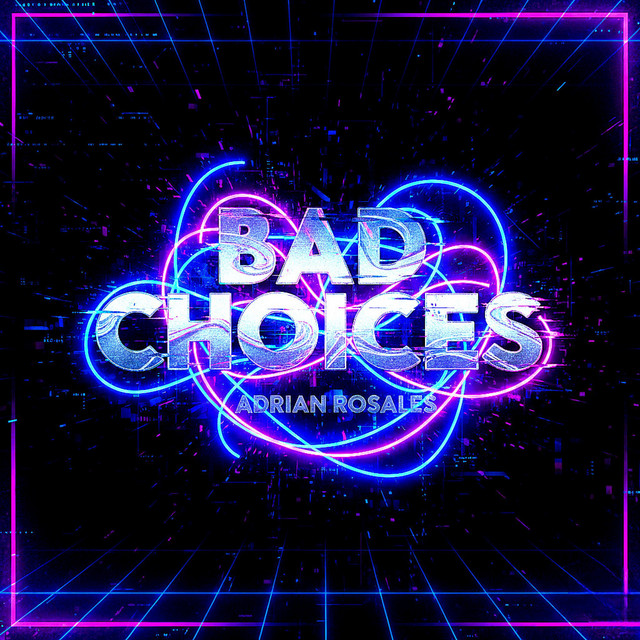 BAD CHOICES
