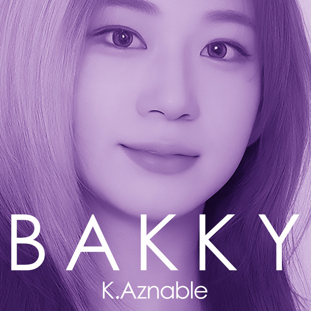 BAKKY - RADIO EDIT - song and lyrics by K.Aznable | Spotify
