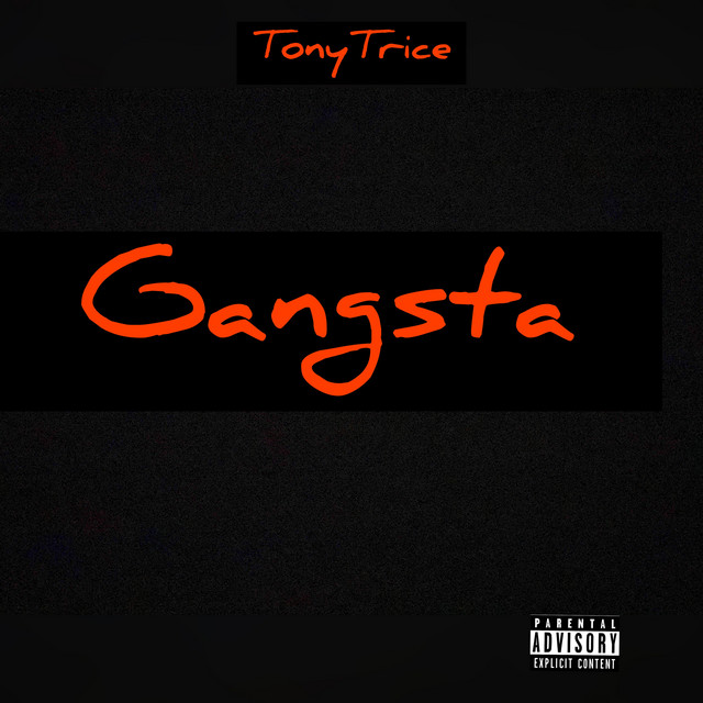 Gangsta - Single by Tony Trice | Spotify