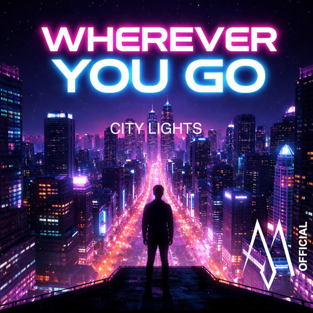Wherever You Go (City Lights) [Radio Edit]