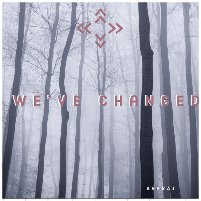 We've Changed
