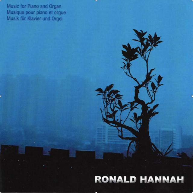 Ronald Hannah: Music for Piano and Organ