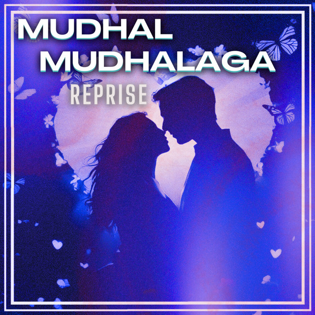 Mudhal Mudhalaga - Reprise