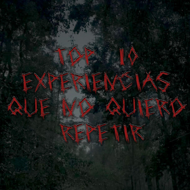 Top 10 Experiencias Que No Quiero Repetir cover art