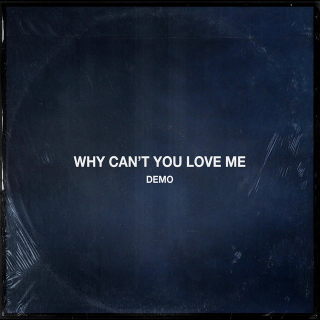 Why Can't You Love Me (Demo) cover