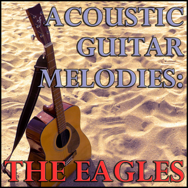 Acoustic Guitar Melodies: The Eagles cover art