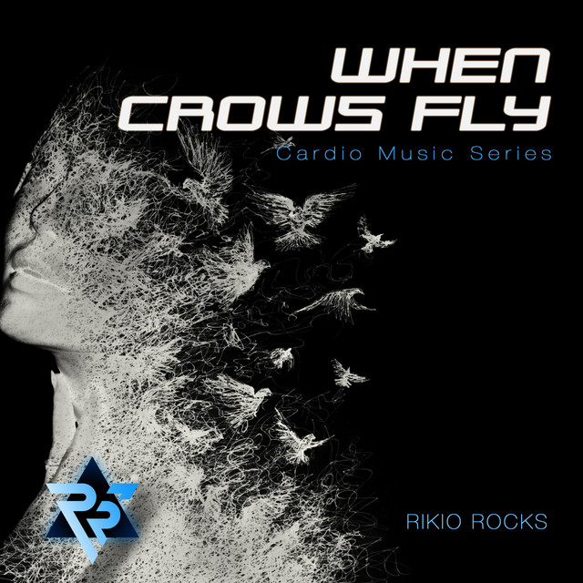 When Crows Fly - Single by RIKIO ROCKS | Spotify