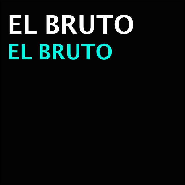 El Bruto cover