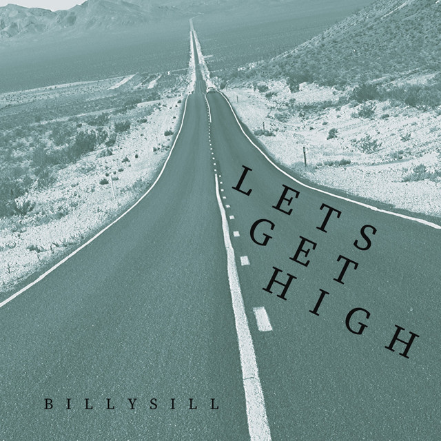 Lets get high - EP by Billy Sill | Spotify