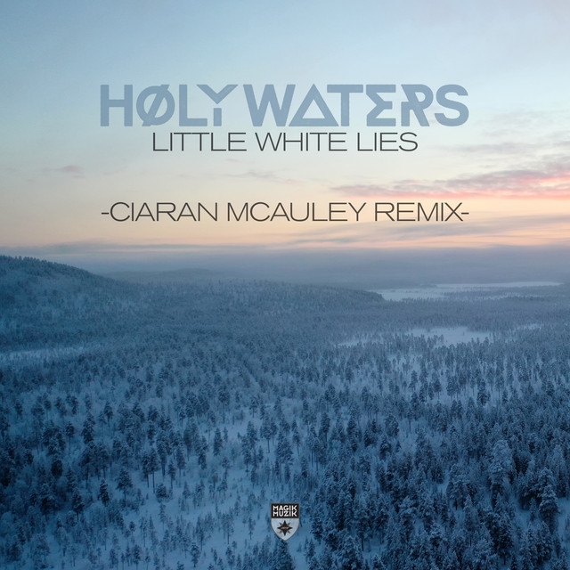 Little White Lies - Ciaran McAuley Remix