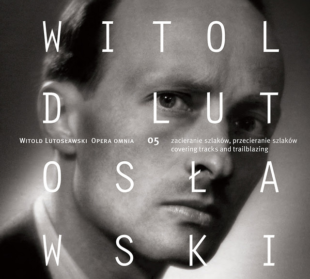 Lutosławski: Opera Omnia, Vol 5