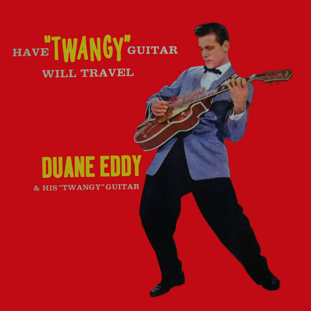 Have Twangy Guitar Will Travel cover art