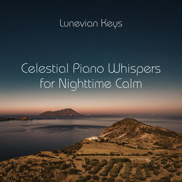 Celestial Piano Whispers for Nighttime Calm
