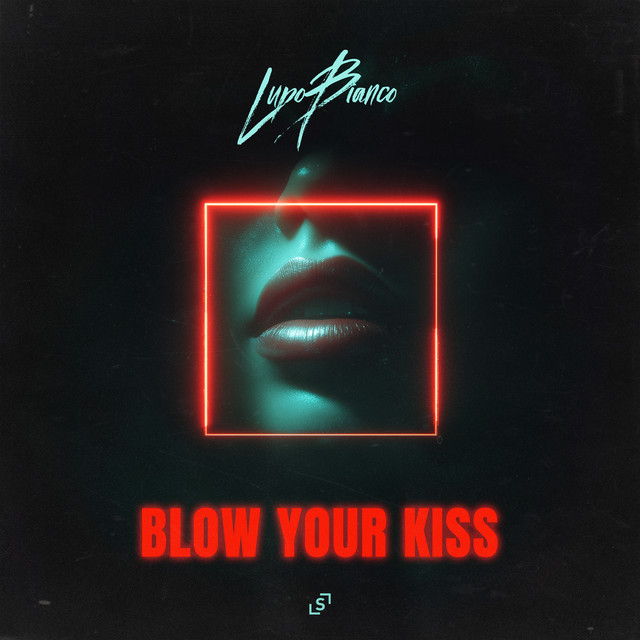 Blow Your Kiss