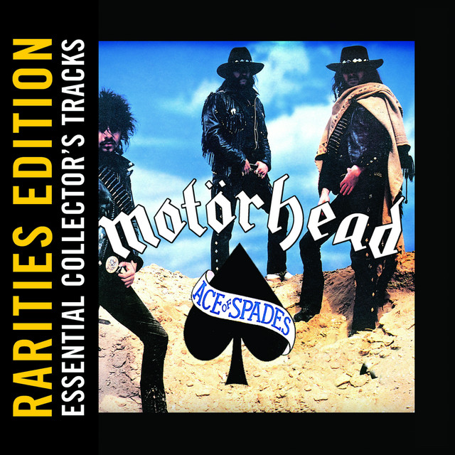 Ace of Spades (Rarities Edition) - Album by Motörhead | Spotify
