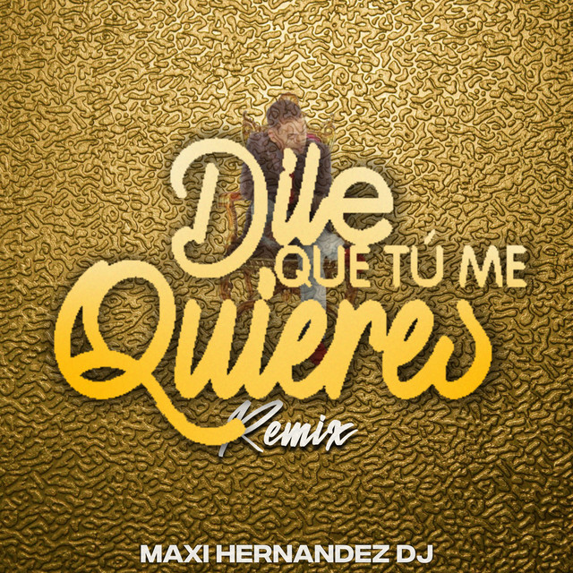 Dile Que Tu Me Quieres - Remix