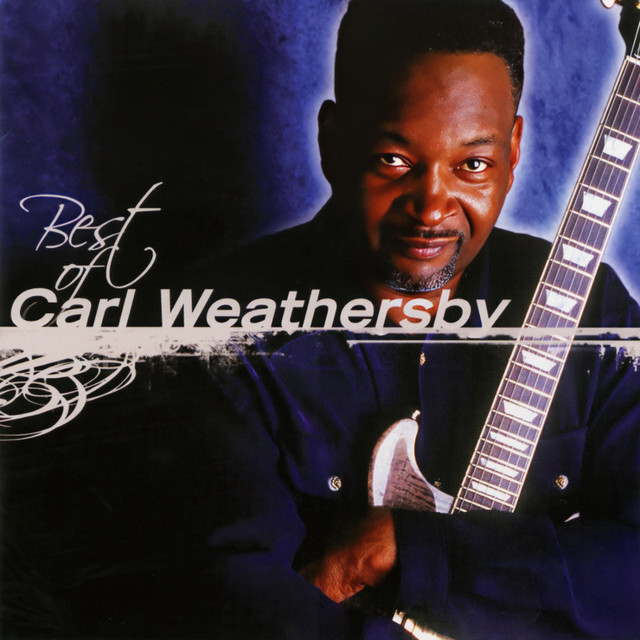 Carl Weathersby アルバムコレクション Best Of Carl Weathersby - Compilation by Carl Weathersby | Spotify