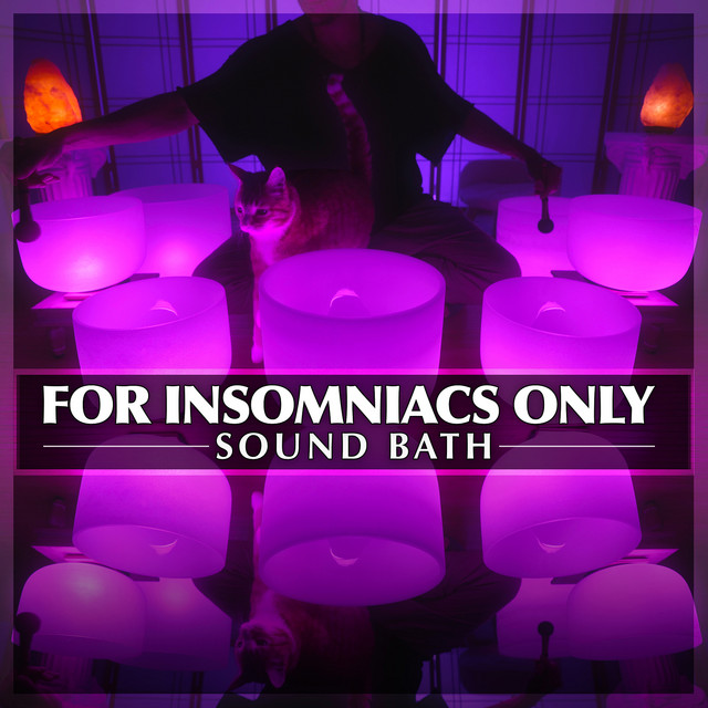 For Insomniacs Only Sound Bath cover art