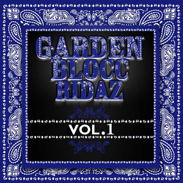 Garden Blocc Ridaz Vol. 1 - Compilation by Various Artists | Spotify