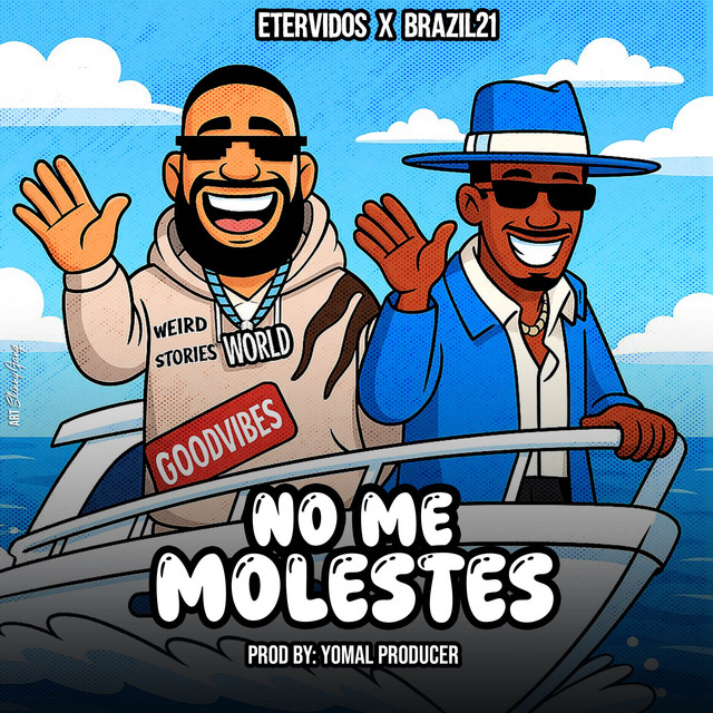 Etervidos, Brazil21 & Yomal El Maestro - No Me Molestes
