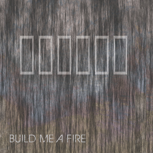 Build Me A Fire cover art