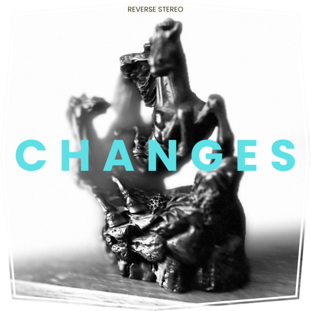Reverse Stereo – Changes