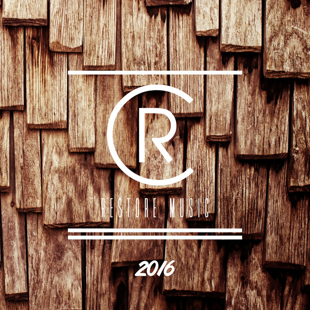 Restore 2016 - Compilation by Various Artists | Spotify