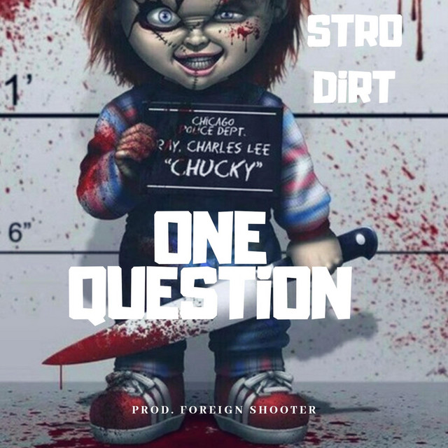 One Question - song and lyrics by Stro Dirt | Spotify