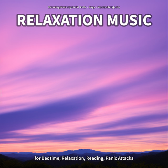 Relaxation Music for Bedtime, Relaxation, Reading, Panic Attacks cover art