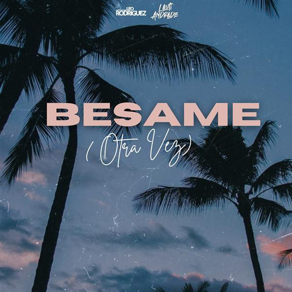 Besame (Otra Vez)