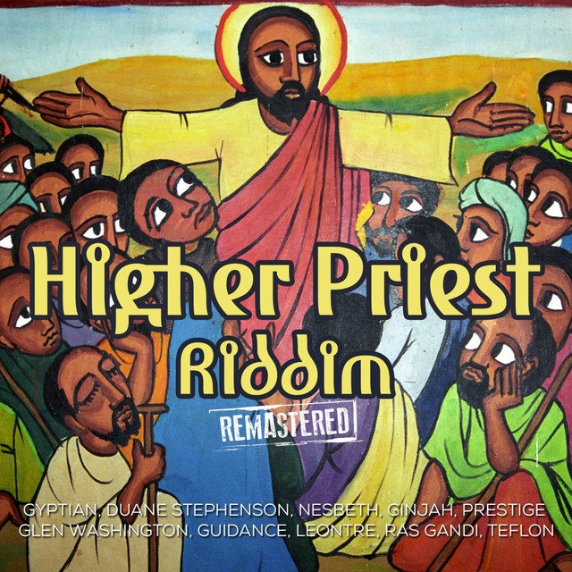 Higher Priest Riddim (Remastered) - Compilation by Various Artists ...