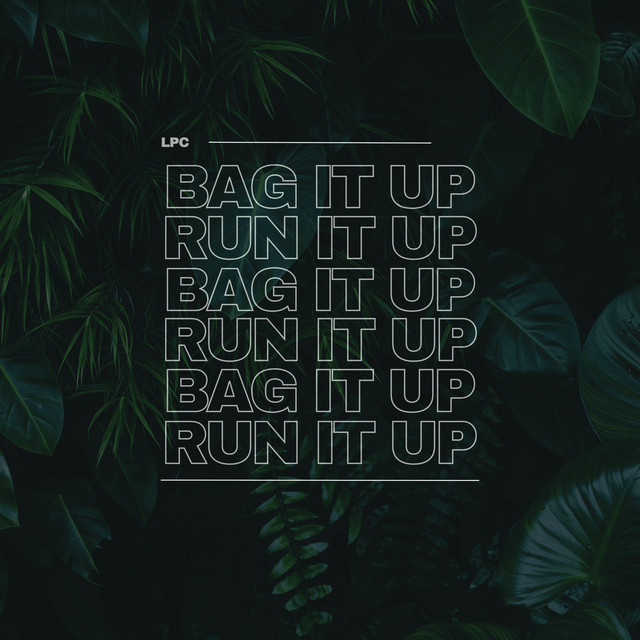 Bag It Up Run It Up