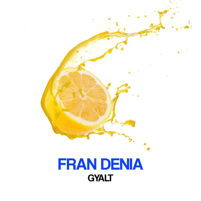 Gyalt - Single by Fran Denia | Spotify