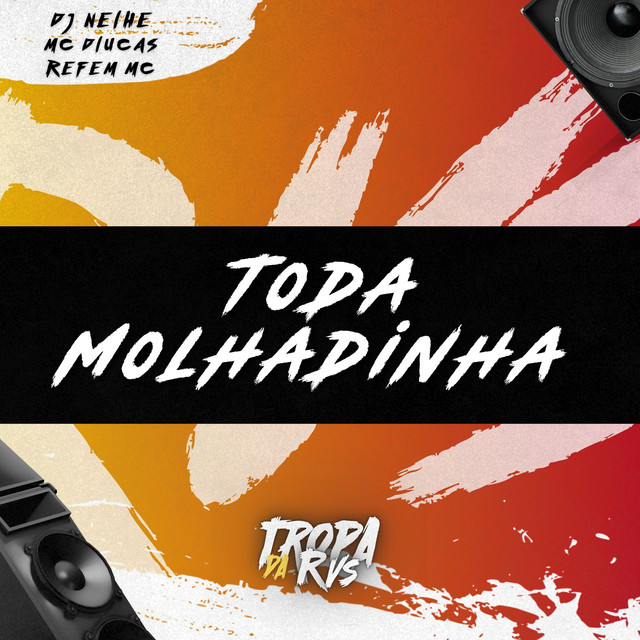 Toda Molhadinha