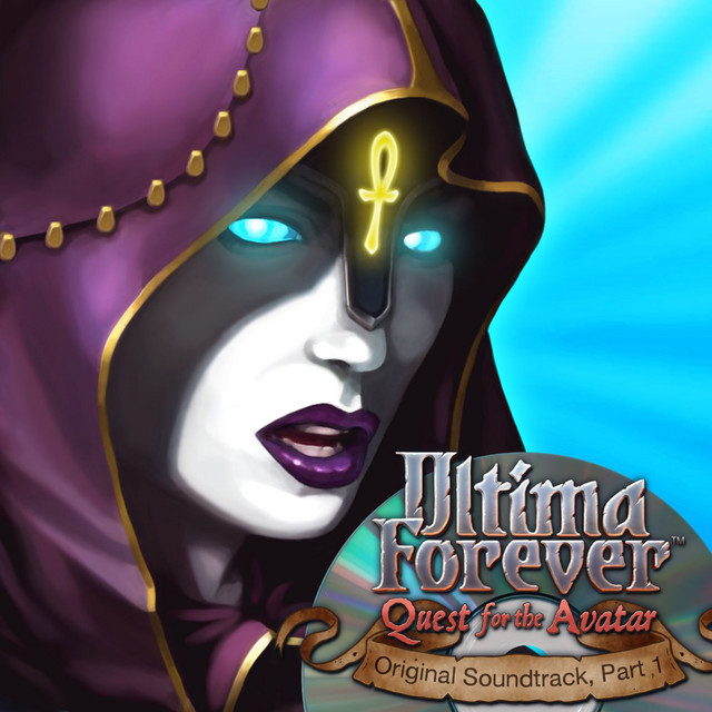 Ultima Forever: Quest for the Avatar - Pt. 1 (EA Games Soundtrack) cover art