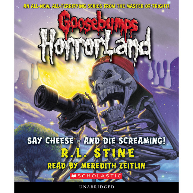 Say Cheese - And Die Screaming! [Goosebumps HorrorLand 8