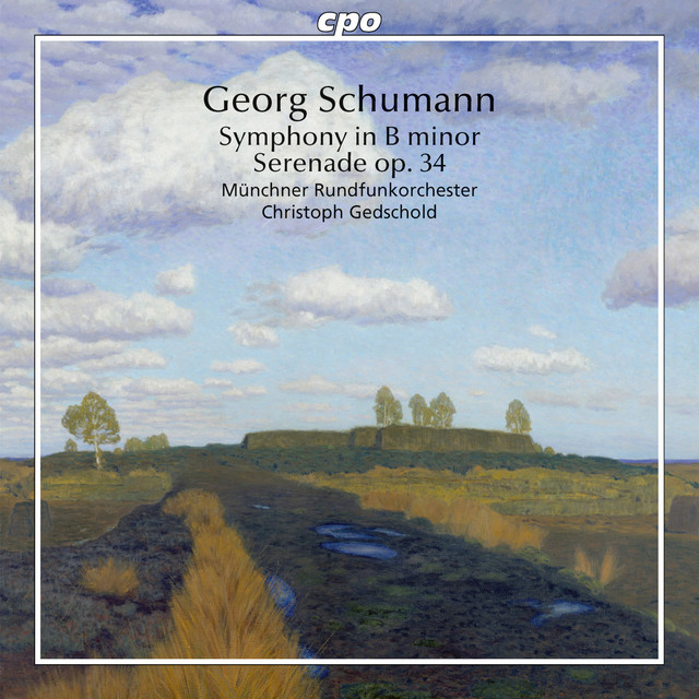 Georg Schumann: Symphony in B minor - Serenade, Op. 34