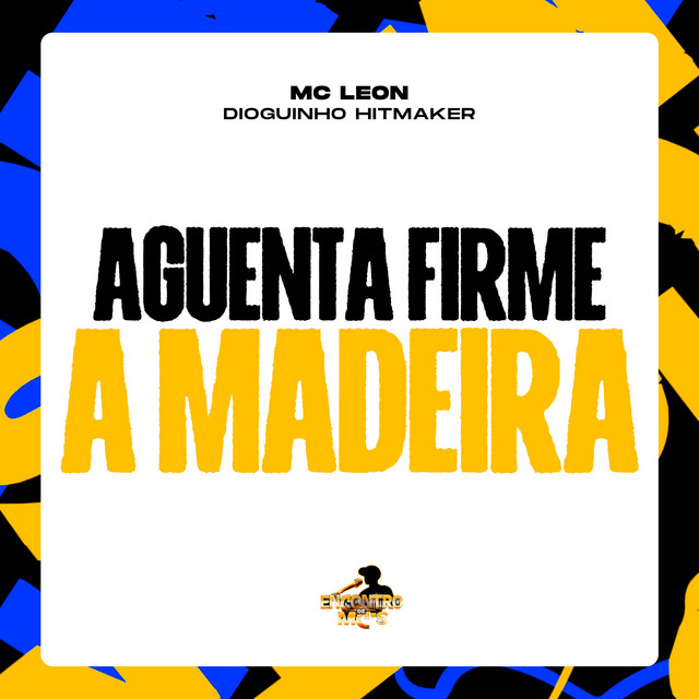  – Aguenta Firme a Madeira